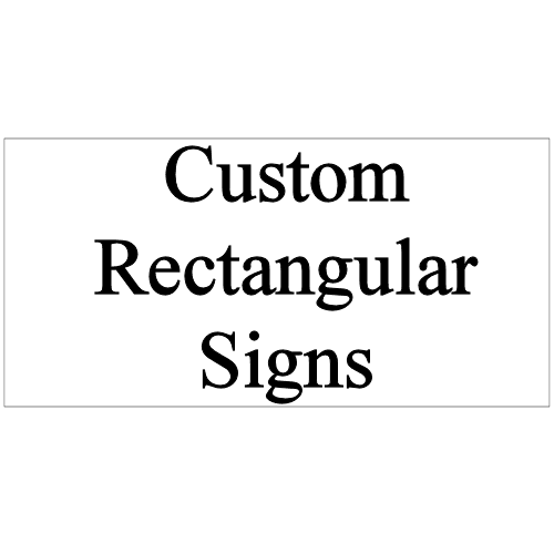 Custom Rectangular Signs