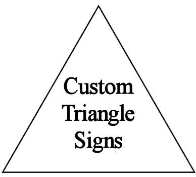 Custom Triangle Signs